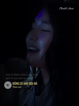 Anh là thiên thần may mắn…! #thanhsmusic #cover #dungloanhdoima #nhachaymoingay #LearnOnTikTok 