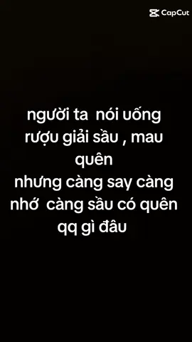 càng say càng nhớ có quên qq gì đâu 😎😎😎😎