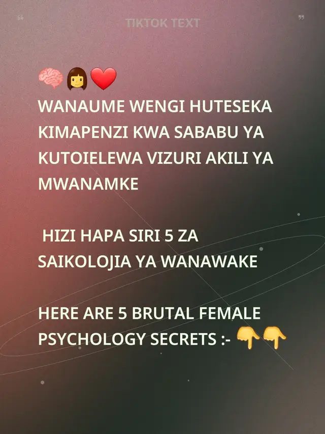 1️⃣ WANAWAKE HUPIMA THAMANI YAKO KUPITIA NAMNA WANAWAKE WENGINE WANAVYOKUCHUKULIA. (Women gauge your value through how other women treat you) ➡️ Hii huitwa uthibitisho wa kijamii (social proof). 2️⃣ MVUTIO WAKE HUONGEZEKA ANAPOJISIKIA SALAMA LAKINI PIA KUNA KIASI KIDOGO CHA KUTOTABIRIKA KWAKO. (Her attraction grows when she feels both safe and slightly uncertain with you) ➡️ Usalama mwingi sana huua msisimko. Ndiyo maana wanawake wengi hawahisi ule moto uleule baada ya ndoa  kwa sababu usalama umekuwa mwingi kupita kiasi. 3️⃣ ANAKUPIMA KILA WAKATI KWA KUWALINGANISHA WEWE NA WANAUME ALIOWAHI KUWA NAO, SI KWA SIFA ZA NJE, BALI KWA UWEZO WAKO WA KIHISIA. (She's constantly ranking you against past partners, not on obvious traits but on subtle emotional competencies) ➡️ Ndiyo maana unapaswa kujiepusha na wanawake wenye historia ndefu ya kimapenzi (body count kubwa). 4️⃣ NAMNA UNAVYOSHUGHULIKIA HISIA ZAKE ZA KAWAIDA NDOGO NDOGO NDIO INAVYOTABIRI  UTAKAVYOSHUGHULIKIA CHANGAMOTO ZAKE KUBWA ZAIDI. (How you handle her small emotional moments predicts how you'll handle bigger ones) ➡️ Anatazama kila mara jinsi unavyokabiliana na mambo madogo kama kipimo cha uaminifu na utulivu wako katika uhusiano. 5️⃣ ANAATHIRIWA ZAIDI NA NAMNA MARAFIKI ZAKE WANAVYOKUONA KULIKO ANAVYOKIRI WENYEWE. (She's more influenced by how her friends perceive you than she'll ever admit) ➡️ Maoni yao ya chini kwa chini yanaweza kuongeza au kupunguza mvuto wako kwake #darkpsychologysecrets #femalepsychology  #lovepsychology #swahili #fypシ゚viral🖤tiktok 