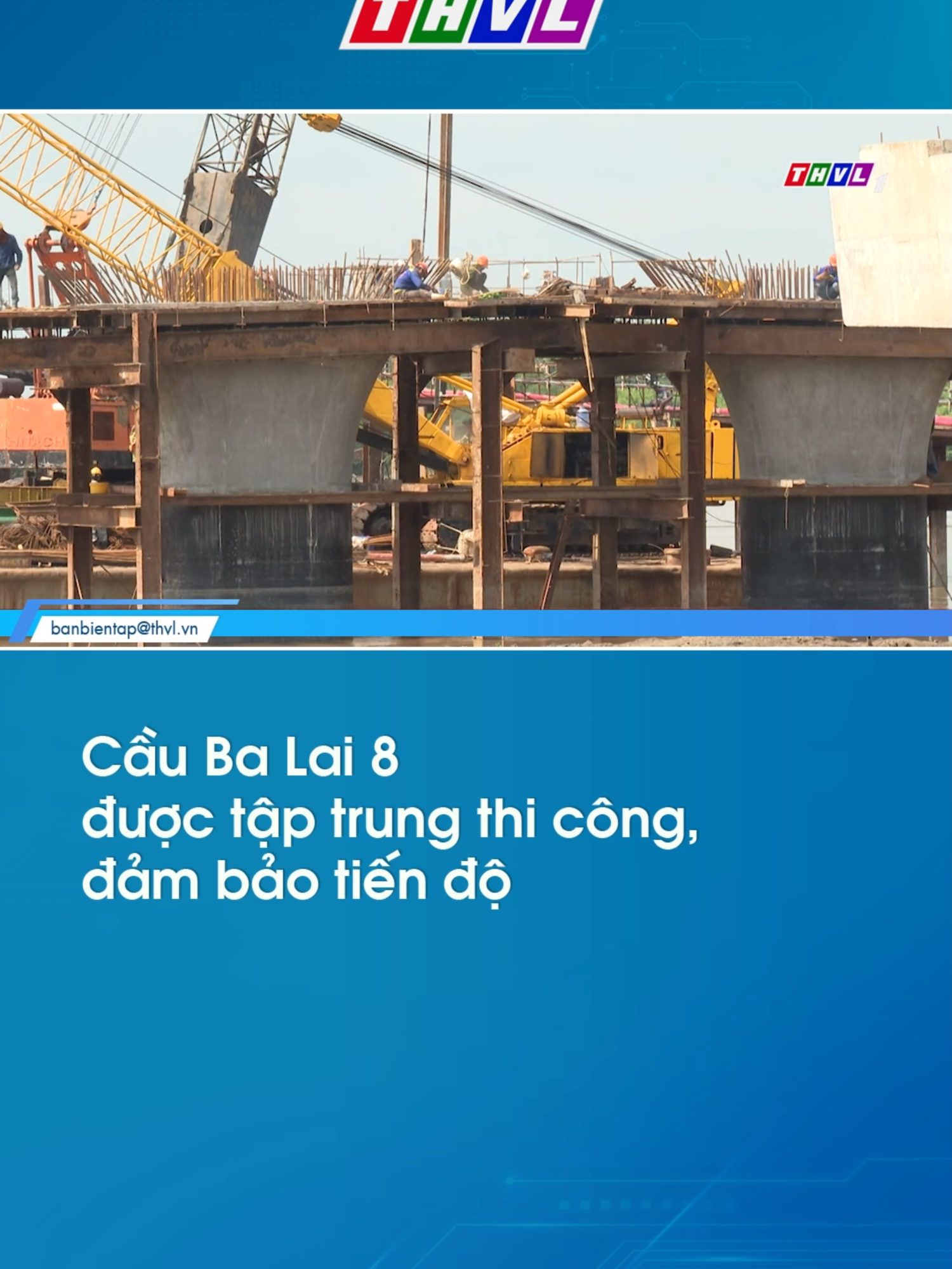 Hiện nay, dự án xây dựng cầu Ba Lai 8 – công trình trọng điểm trên tuyến đường bộ ven biển tỉnh Vĩnh Long – đang được các nhà thầu tập trung thi công, đảm bảo tiến độ theo kế hoạch #caubalai8 #thvl24news #foryou #tinnong