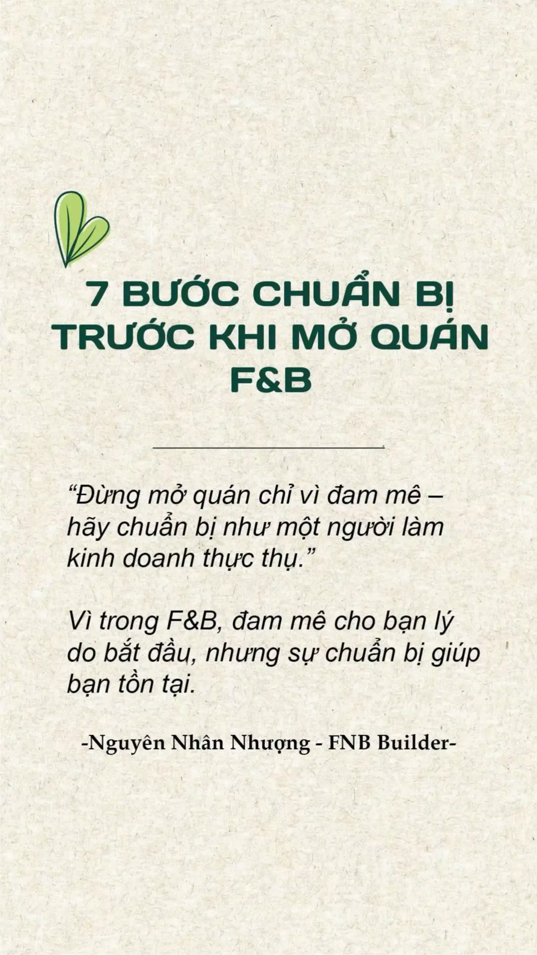 Đừng mở quán chỉ vì đam mê –  Vì trong F&B, đam mê cho bạn lý do bắt đầu, nhưng sự chuẩn bị giúp bạn tồn tại ! #NguyênNhânNhượng #FnBBuilder 