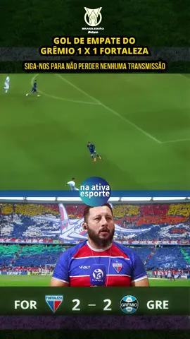 GOL DE EMPATE DO  GRÊMIO 1 X 1 FORTALEZA 33ª RODADA BRASILEIRÃO 2025 #Brasileirão #Fortaleza #Grêmio #Original #TikTokEsportes