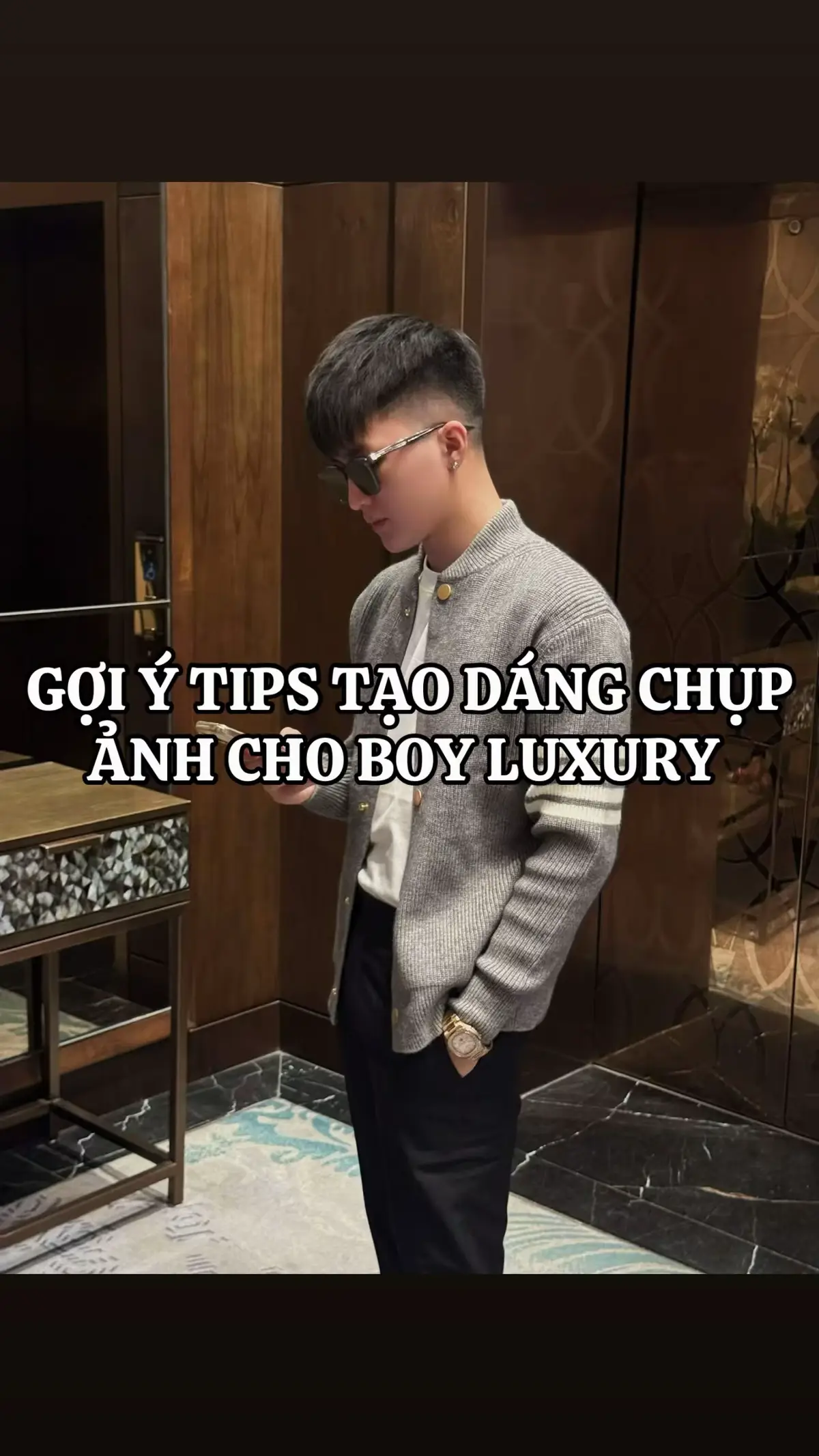 P114: Gợi ý tips tạo dáng chụp ảnh cho boy luxury #tipschupanh #thoitrangnam #outfit #luxury #viral 