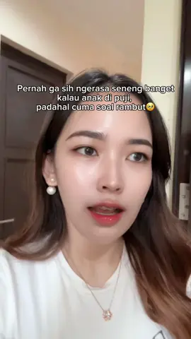 Pernah ga sih ngerasa seneng banget kalo anak di puji sama orang ???