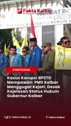 #korupsi #bp2tdmempawah #pmii #pmiikalbar #aksimassa 