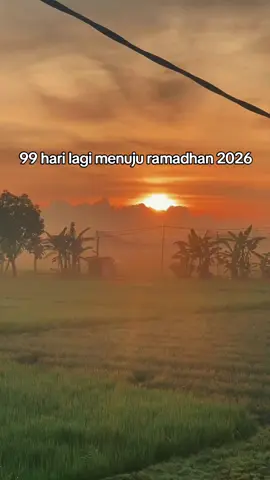 99 hari lagi menuju bulan ramadhan 2026 #ramadhan2026 #islamic_video #reminder #fypage #masukberandafyp 