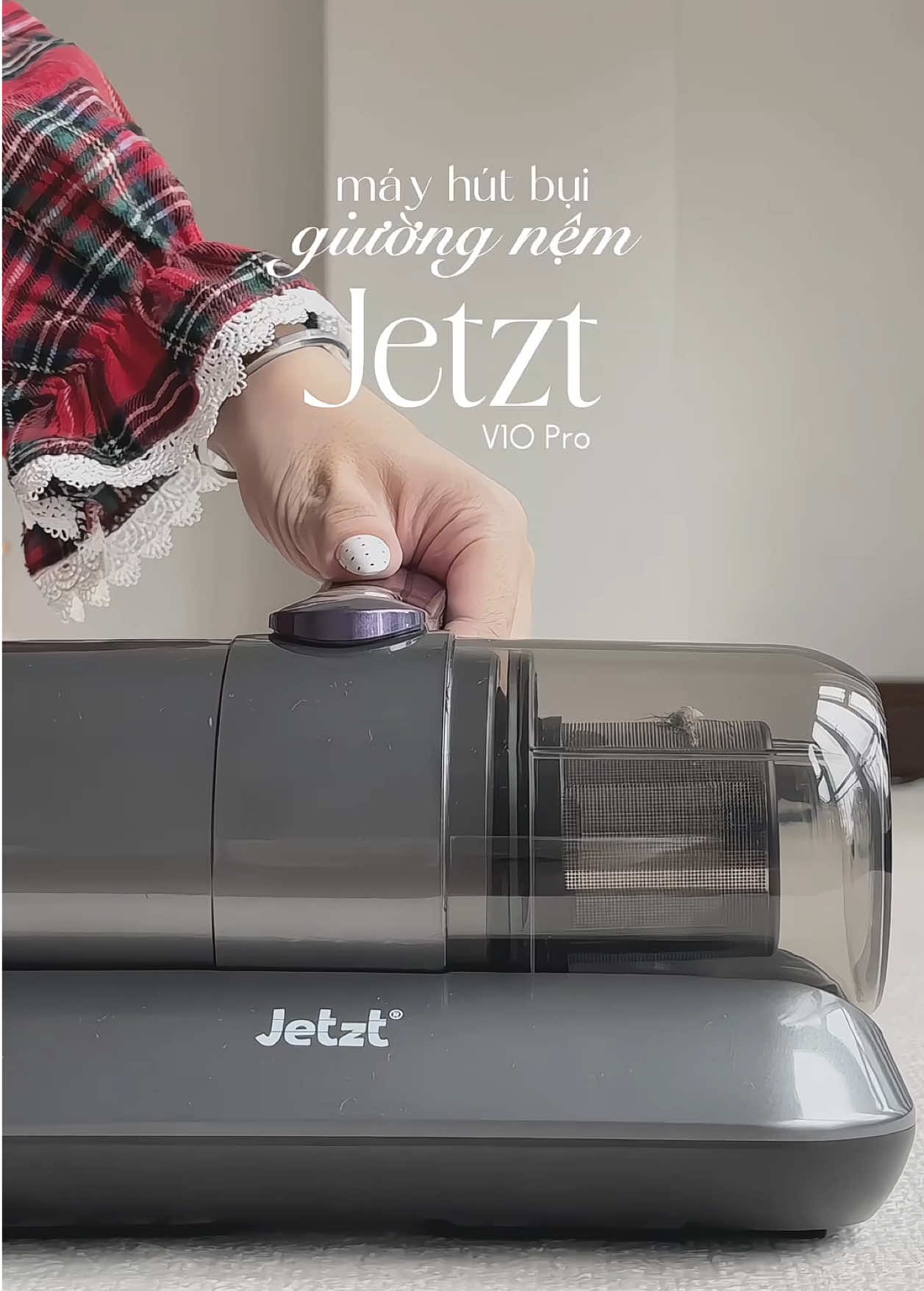 Có 1 chiếc J7 rùi sắm thêm chiếc V10 Pro để nhà ngoại sạch mọi ngóc ngách giường chiếu luôn #pandababi🐼 #mayhutbuigiuongnem #mayhutbuicamtay #jetzt #jetztv10pro