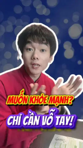 Chỉ cần vỗ tay là cơ thể khỏe mạnh. Không tin à? Hãy thử xem nào #dongy #duongsinh #suckhoe #khoetunhien #xuhuong 