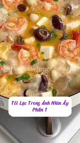 Truyện Audio Hay || Tôi Lạc Trong Ánh Nhìn Ấy Phần 1 || Thiên Thần Truyện Audio Full #kechuyentiktok #truyenaudio #truyenhay #Truyện #mukbang #Truyenaudio #truyệnngắn #nauankechuyen #kechuyen #ngontinh