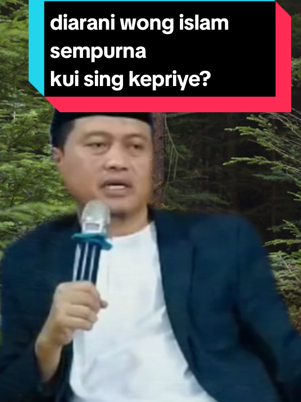 diarani wong islam sempurna kui sing kepriye?#orang #islamic_video #islam #sempurna #fyppppppppppppppppppppppp @RADEN Tikktok 