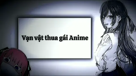 Vạn vật thuaaa gáiii Animeee 🐧🗿 | #bestwaifu #ad🐧_squad🌀 #animeedit #anime #dmanhedit 