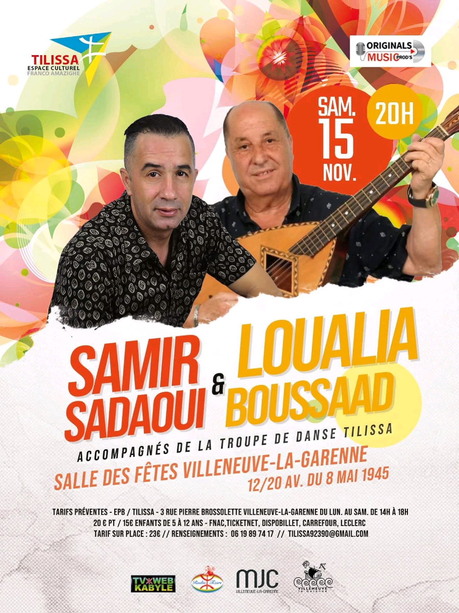 🎶✨ GRANDE SOIRÉE AMAZIGH À VILLENEUVE-LA-GARENNE ! 🎤🔥 📅 Le samedi 15 novembre à 20h, retrouvez Samir Sadaoui & Loualia Boussaad, accompagnés de la troupe de danse Tilissa, pour une soirée haute en couleurs et en émotions 💃🕺 📍 Salle des Fêtes – 12/20 avenue du 8 Mai 1945, Villeneuve-la-Garenne 🎟️ Tarifs préventes : 22 € adulte 17 € enfants (5 à 12 ans) Gratuit : Enfants de moins de 4 ans  🎫 Sur place : 23 € 🎟 Lien de réservation est sous ma photo de profil 📞 Infos : 06 19 89 74 17 | tilissa92390@gmail.com Une soirée 100 % musique, danse et culture kabyle 🌍💫 #SoiréeKabyle #SamirSadaoui #LoualiaBoussaad #leskabylesdeparis #CultureAmazigh @sadaoui_officiel @LOUALIA BOUSSAAD @ghilesguerbas 