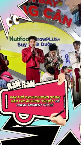 Fan thở oxy khi Dương Domic xắn tay áo khoe “chuột” để cheap monent với bé #NutifoodGrowPLUS #DonBayTangCan #NutifoodGrowPLUStangcan #Nangbatconvechuyenlon