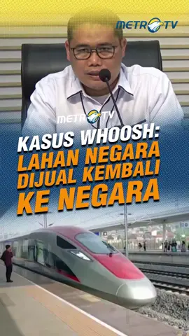 Wah wah wah🤯 . KPK menduga adanya praktek penjualan kembali tanah milik negara oleh sejumlah oknum kepada negara dalam proyek kereta cepat Whoosh. #tiktokmetrotv #beritaviral #tiktokberita #viral #fyp #korupsi #danakorupsi #pembebasanlahan #korupsi #kpk #dugaankorupsi #kasuskorupsi #negara #oknum
