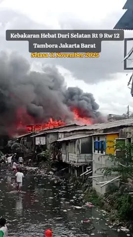 Kebakaran Duri Selatan Tambora Jakarta Barat  #creators #monet #fypシ゚ #kebakaran 