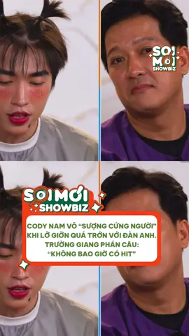Cody Nam Võ “sượng cứng người” khi bị đàn anh phán câu sẽ “không bao giờ có hit”  #tiktokgiaitri #soimoishowbiz #codynamvo #truonggiang #2ngay1dem 