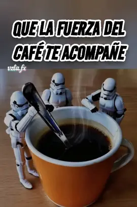 Buenos días. Que la fuerza del café te acompañe.