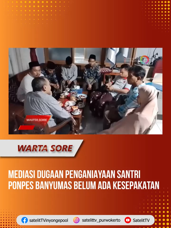 MEDIASI DUGAAN PENGANIAYAAN SANTRI PONPES BANYUMAS BELUM ADA KESEPAKATAN #beritatiktok #jawatengah #beritahariini #satelittvpurwokerto #satelittv #jateng #news #viral #fyp #fypindonesia #ngapak #beritaviral #viralindonesia #berita #2025 #banyumas