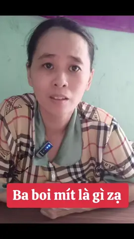 Ba boi mít là gì zạ #hannguyen  @Tiệm nhà Phong Phú 