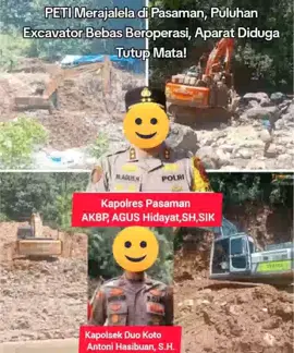 Aktivitas Penambangan PASAMAN, SUMBAR Emas Tanpa Izin (PETI) di wilayah Kabupaten Pasaman Tidak Kunjung Pernah Berhenti Aktivitas ini masukin merajalela menggunakan Puluhan Alat berat jenis excavator saat ini makin bebas beroperasi di kawasan hutan lindung dan aliran sungai tanpa Tersentuh Hukum seolah-olah Aparat Penegak Hukum Polres Pasaman Tutup Mata terkait Marak nya Aktivitas Pertambangan Emas Tanpa Izin (PETI) Di wilayah Hukum nya Padahal Sudah banyak korban jiwa Akibat aktivitas ini tapi Tetap Tidak ada keseriusan Untuk melakukan Tindakan Tegas para pelaku Tambang ilegal di Kabupaten Pasaman. Informasi Dari Masyarakat Setempat Mengatakan ke media sedikitnya ada empat unit alat berat masih aktif bekerja setiap hari di wilayah hukum Kecamatan Duo Koto, tepatnya di Cubadak Barat, Kampung Mangkumang, Parupuk Kenegarian Simpang Tonang kabupaten Pasaman. Masyarakat tersebut Mengatakan memantau terus Aktivitas Peti yang Mengunakan Alat Berat Excavator di Dua Koto tinggal empat unit lagi Merek Hitachi dua, Sany satu, dan Zimilion satu,