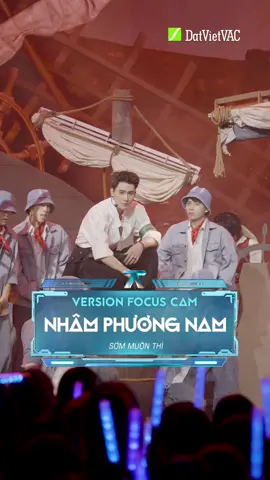 Focus cam Nhâm Phương Nam - Sơm Muộn Thì  #AnhTraiNhamPhuongNam #nhamphuongnamanhtraisayhi2025 #NhamPhuongNam #sommuonthi #namnen 