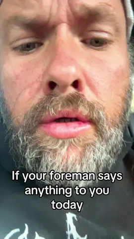 If your foreman says anything to you today #bigdaddyalphasupervisor #fyp #foreman #floridalife #constructionworker 