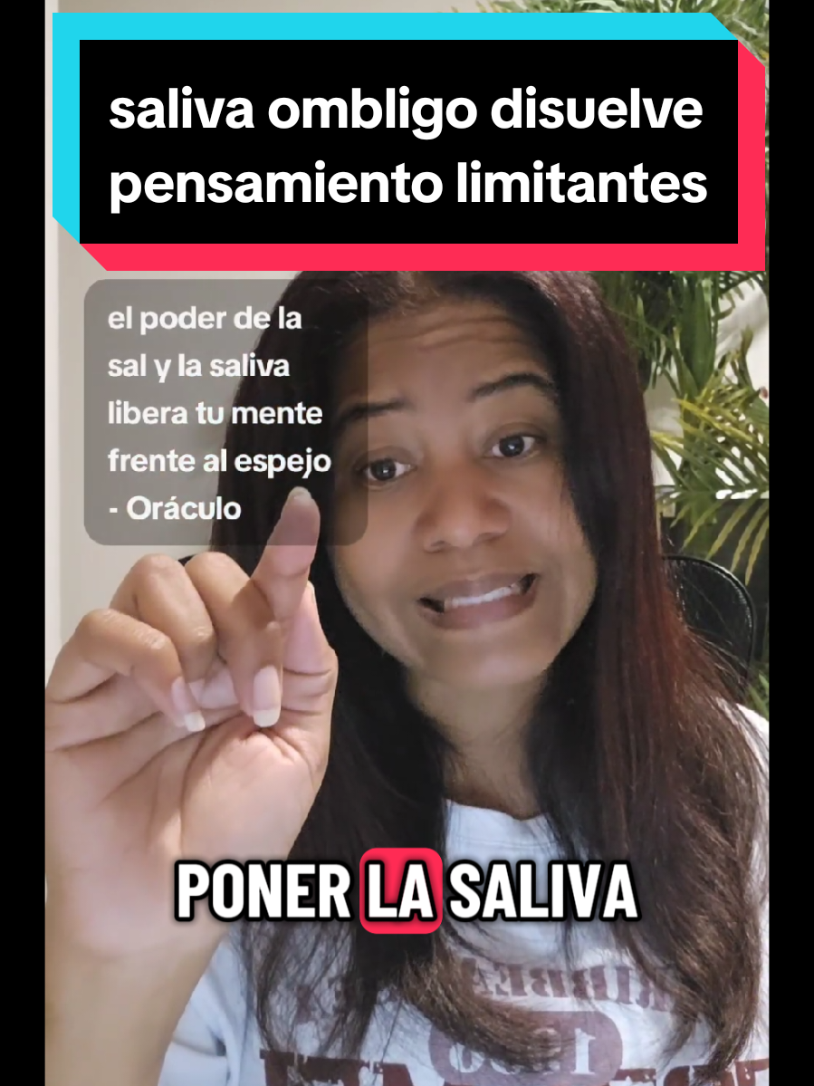te vas a poner la saliva en el ombligo disuelve pensamientos limitantes