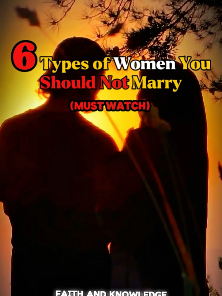 6 Types Of Women You Should Not Marry #woman #marriage #fyp #muslimcouple #couple 
