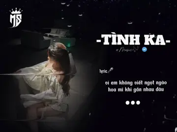 #capcut #tinhka tình ka#xuhuong #lyrics #nhachaymoingay 
