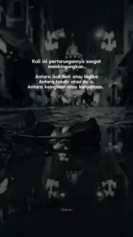 Aku berada di persimpangan jalan, harus memilih antara hati atau logika, takdir atau do'a, keinginan atau kenyataan. Semoga aku bisa menemukan kejernihan dan kekuatan untuk membuat keputusan yang tepat.#quoteskehidupan #sailendra #fyp #CapCut 
