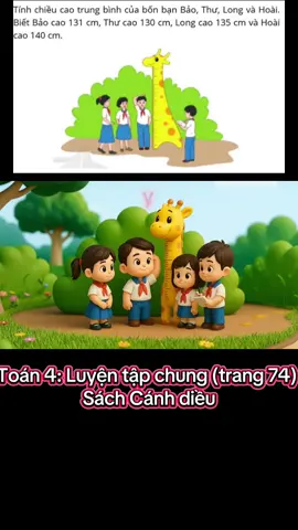 Toán 4: Luyện tập chung (trang 74) sách Cánh diều.  Chuyển bài toán sang video thật đau lưng các thầy cô ơi. Nhưng mà em vui ạ. #cogiaotieuhoc #toanlop4 #toán #congngheai #ai 