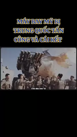MÁY BAY MỸ BỊ TRUNG QUỐC TẤN CÔNG VÀ CÁI KẾT 