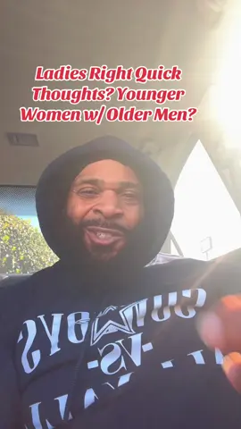 Ladies Right Quick Thoughts? #YoungerWomen w/ #OlderMen #fyp #foryoupage 