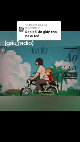 Trả lời @longchelsear #gauradio #trending #LearnOnTikTok  người ta mua áo cho ba,sau riêng con mua áo giấy 😔