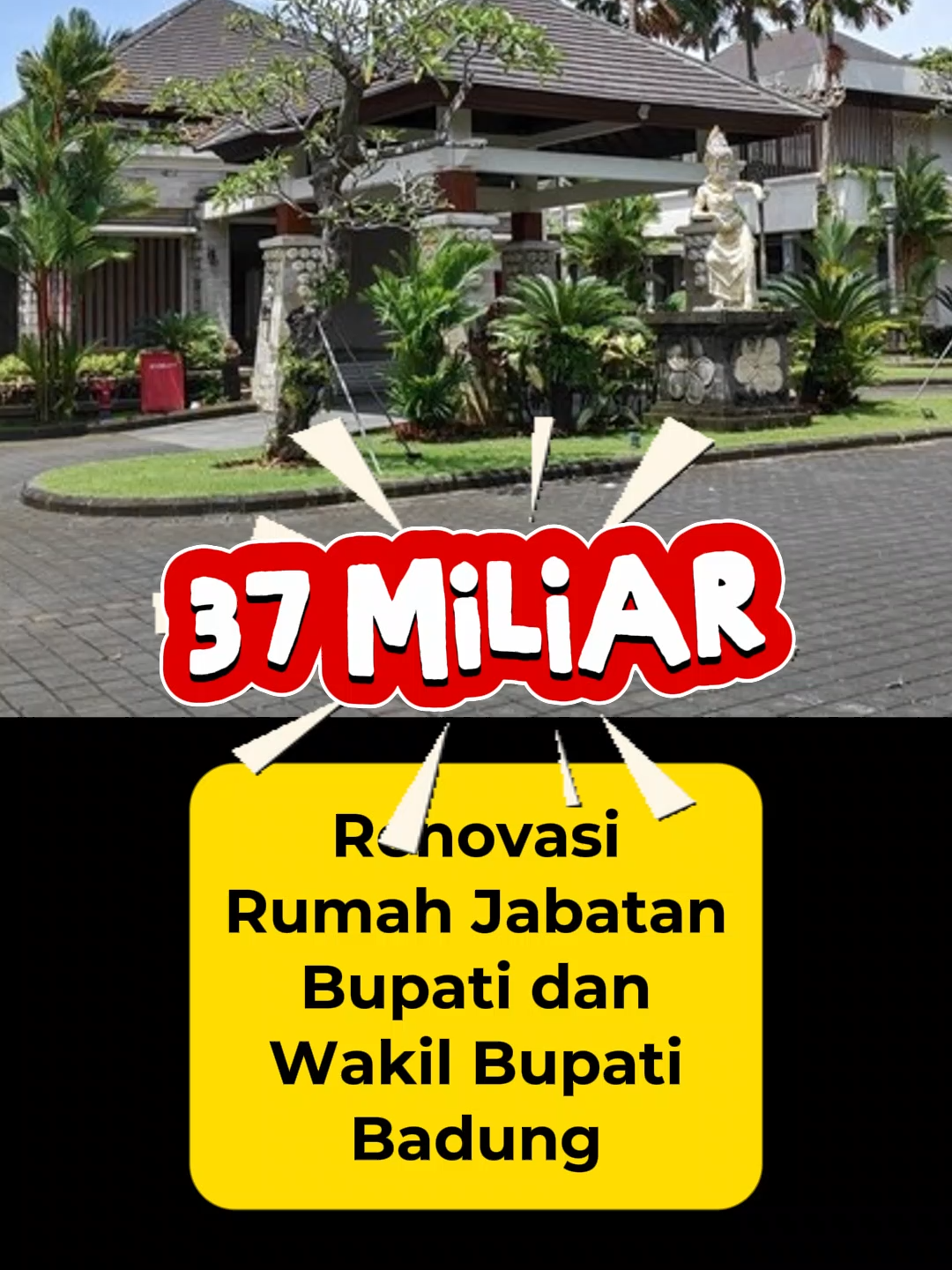 Renovasi Rumah Jabatan Bupati dan Wakil Bupati Badung Dianggarkan lebih dari 37 Miliar?