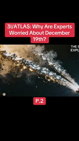 3I/ATLAS: Why Are Experts Worried About December 19th? (P2) #news #3iatlas #nasa #scientist #trending 
