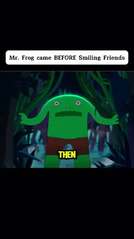 Mr. Frog came BEFORE Smiling Friends! #fyp #smilingfriends #mrfog #smilingfriendsadultswim #adultswim #cartoon #theory 