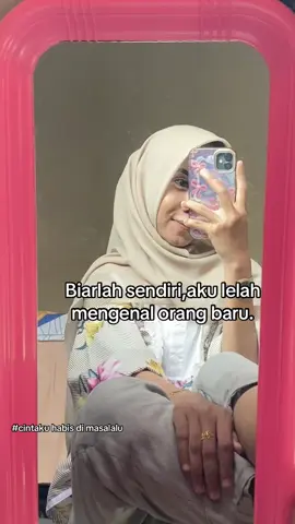 Aku udah lelah mengenal orang baru😌#fyppppppppppppppppppppppp#fypyoupage#fypシ゚