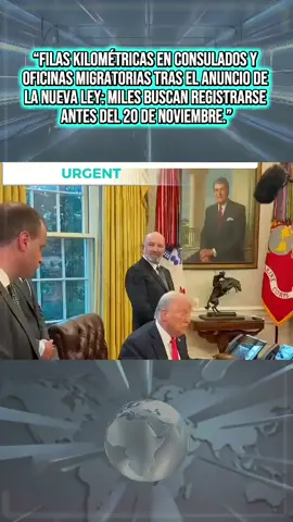 ¡ÚLTIMA HORA!! Filas kilométricas en consulados y oficinas migratorias tras el anuncio de la nueva ley: miles buscan registrarse antes del 20 de noviembre. #ultimahora #usa #donaldtrump #realdonaldtrump #ComfortSegredos 
