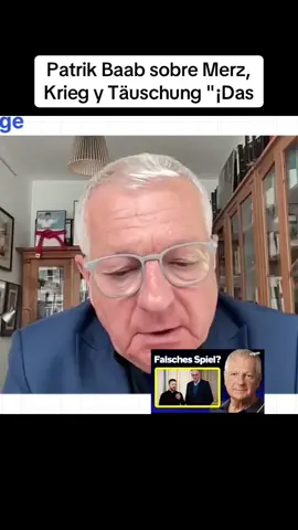 Patrik Baab sobre Merz, Krieg y Täuschung 