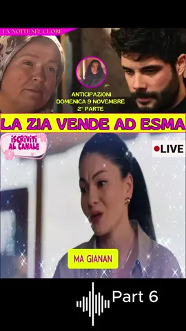 LA NOTTE NEL CUORE ANTICIPAZIONI  Esma TRADITA 6