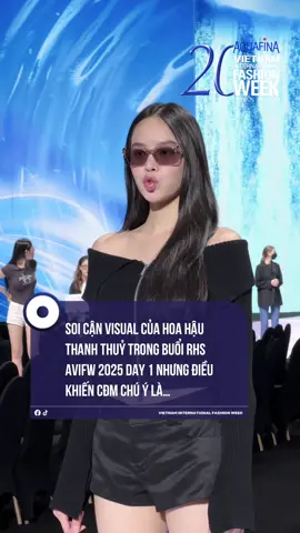 Soi cận visual của Hoa Hậu Thanh Thuỷ trong buổi rhs AVIFW 2025 #AVIFW2025 #VietnamInternationalFashionWeek #MultimediaJSC #Aquafina 
