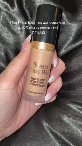 @Too Faced born this Way concealer is 30% off for a limited time and they are offering free shipping. This post was on 11/12/25! #toofacedcosmetics #toofacedbornthisway #toofacedconcealer #dealoftheday #tiktokshopblackfriday 