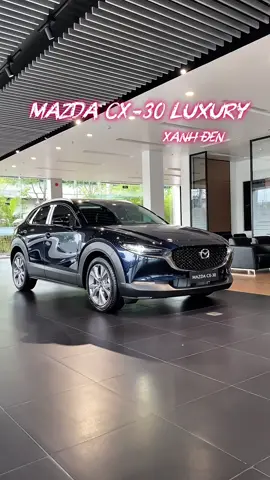 Mazda CX-30 Luxury - Xanh Đen #mazdacx30 #mazdavinhlong 