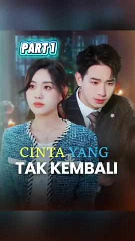 Cinta Yang Tak Kembali | PART 1 #shortfilm #shortvideo #shortmovie #fyp 