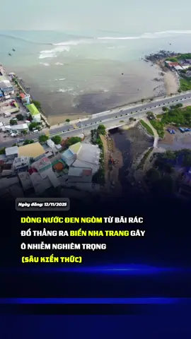 Nước rỉ rác đen ngòm chảy ra biển Nha Trang gây ô nhiễm môi trường. #tintuc #xuhuong #biennhatrang_onhiem #moitruongbien 