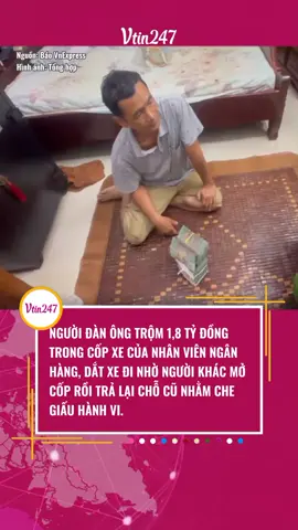 NGƯỜI ĐÀN ÔNG TRỘM 1,8 TỶ ĐỒNG TRONG CỐP XE CỦA NHÂN VIÊN NGÂN HÀNG, DẮT XE ĐI NHỜ NGƯỜI KHÁC MỞ CỐP RỒI TRẢ LẠI CHỖ CŨ NHẰM CHE GIẤU HÀNH VI. #dongnai #phapluat #nganhang #congan #vtin247 