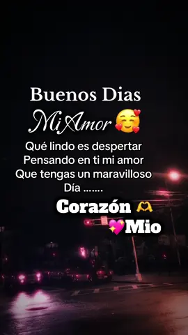 Buenos días ☀️ mi amor 🥰teamo🥰con todo mi corazón #loveyou #miamor😍 #Love #paratiiiiiiiiiiiiiiiiiiiiiiiiiiiiiii #teamoamormio🥰🌹🤗🌼🌻 