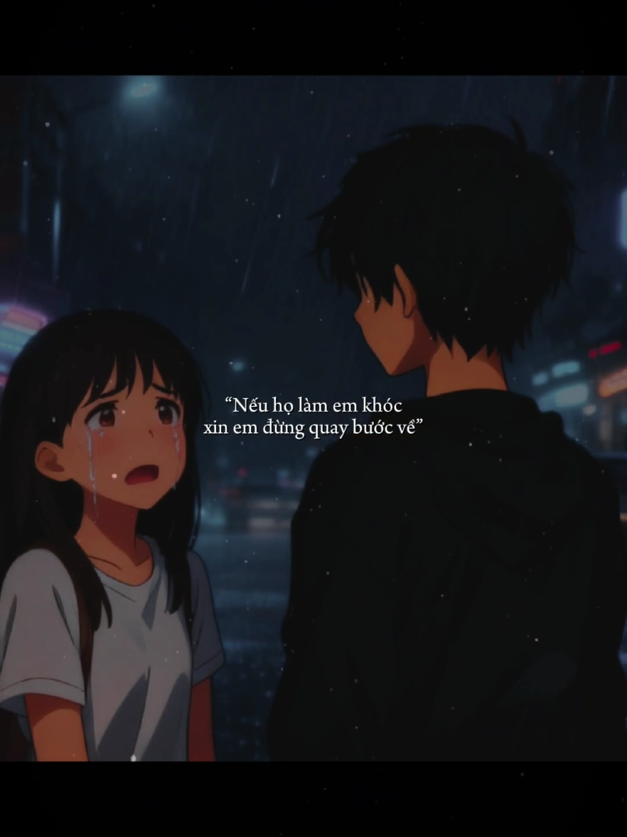 Nếu họ làm em khóc xin em đừng quay bước về...#nguoiyeucuquaylai3#vuonglam#nhachaymoingay #nhacnaychillphet #casigiaumat 