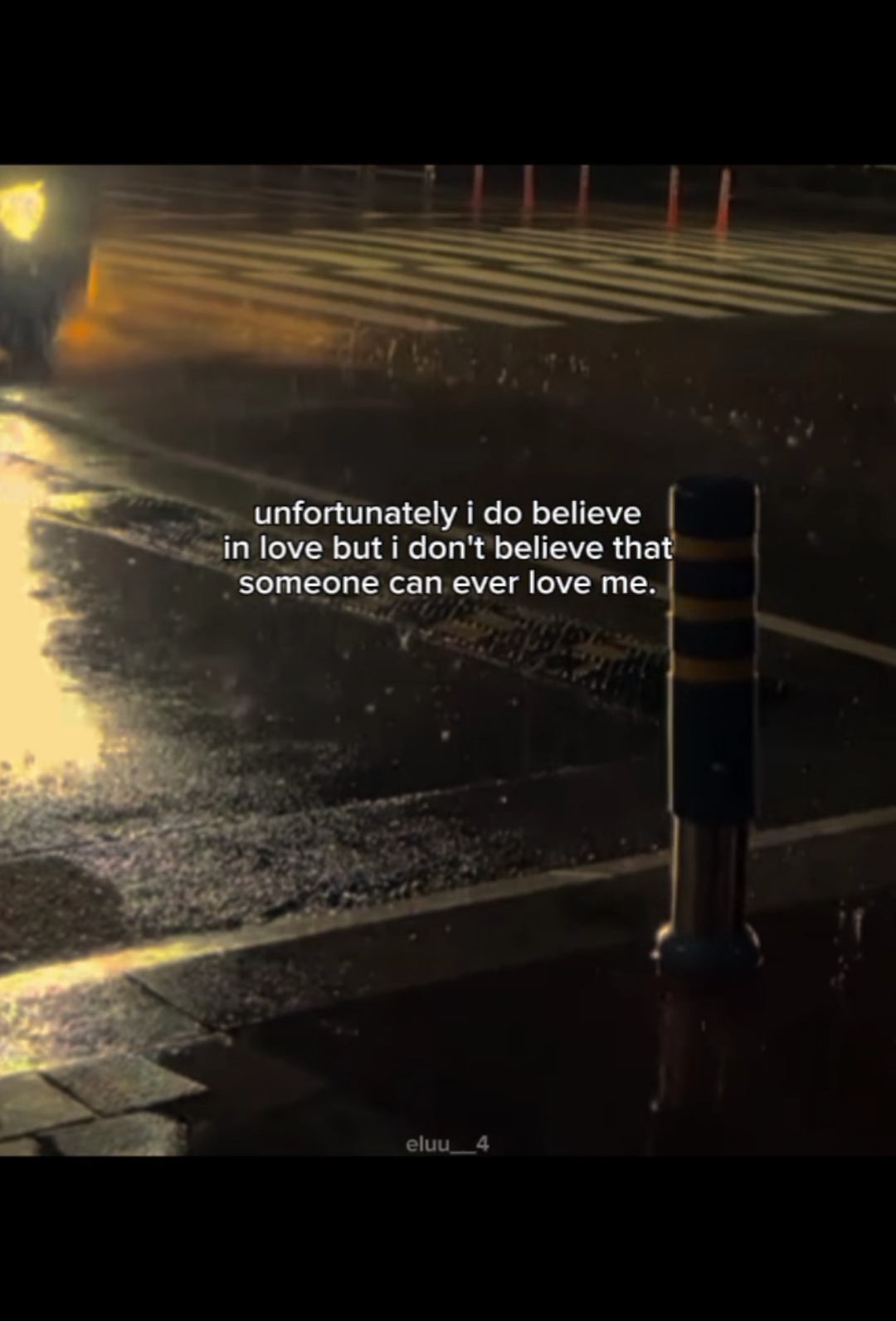 unfortunately i do believe in love but i don't believe that  someone can ever love me😫#fyp #foryouu 